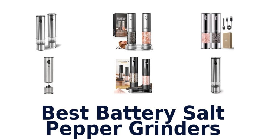 best battery salt pepper grinders