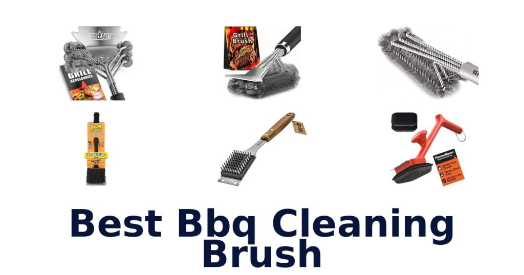 BEST BBQ Cleaning Brush: Top 10 Picks best bbq cleaning brush