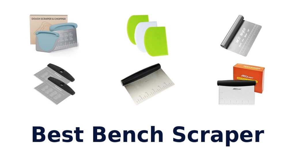 Best Bench Scrapers: Top 10 Picks for Bakers best bench scraper