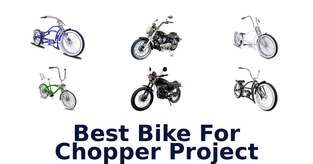 BEST Bikes For Chopper Projects: Top 10 Picks best bike for chopper project