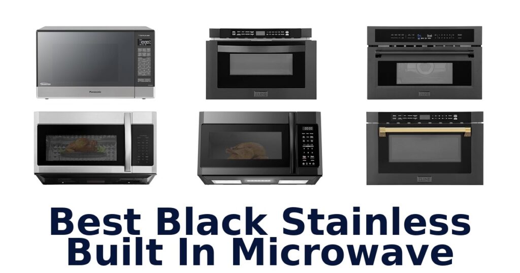 Best Black Stainless Built-In Microwaves: Top 10 Picks best black stainless built in microwave