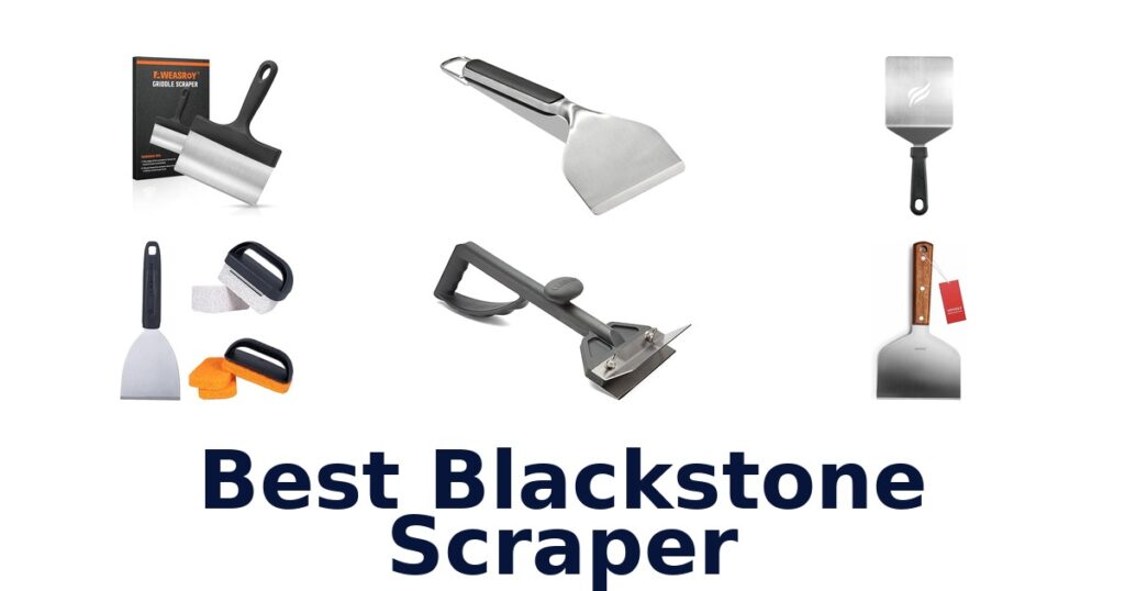 Best Blackstone Scrapers: Top 10 Picks best blackstone scraper
