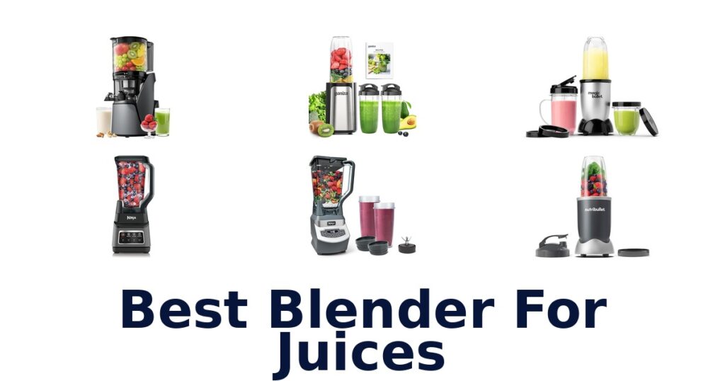 Best Blenders for Juices: Top 10 Picks! best blender for juices