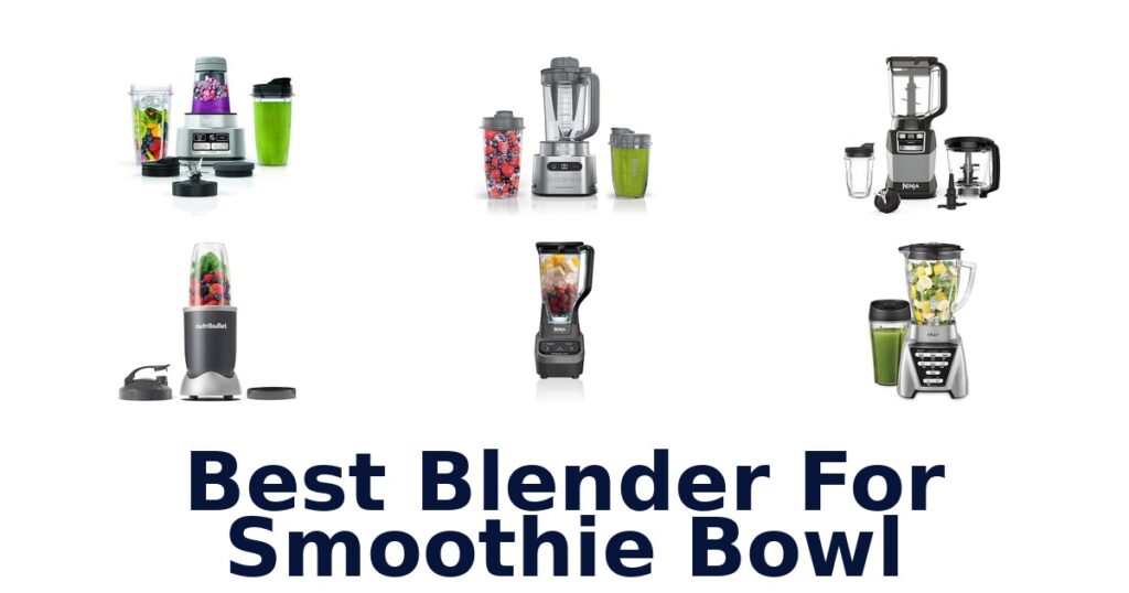 best blender for smoothie bowl