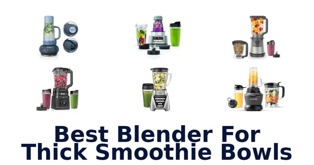 best blender for thick smoothie bowls