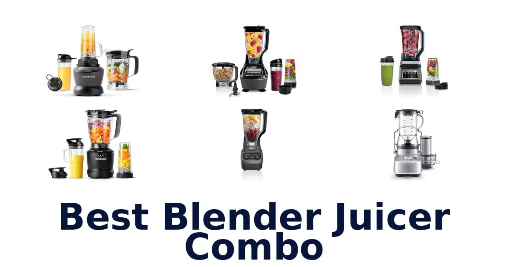 BEST Blender Juicer Combos: Top 10 Picks best blender juicer combo