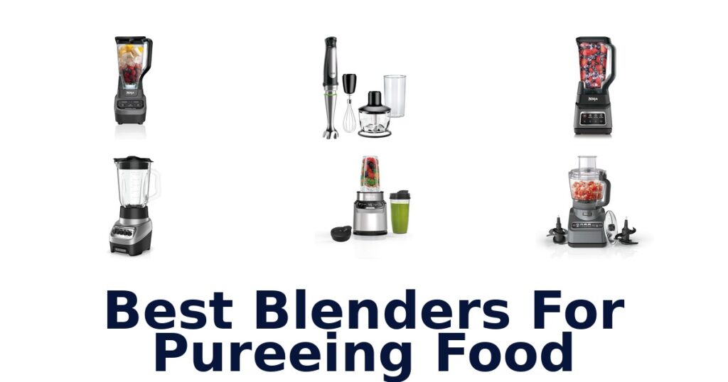 best blenders for pureeing food