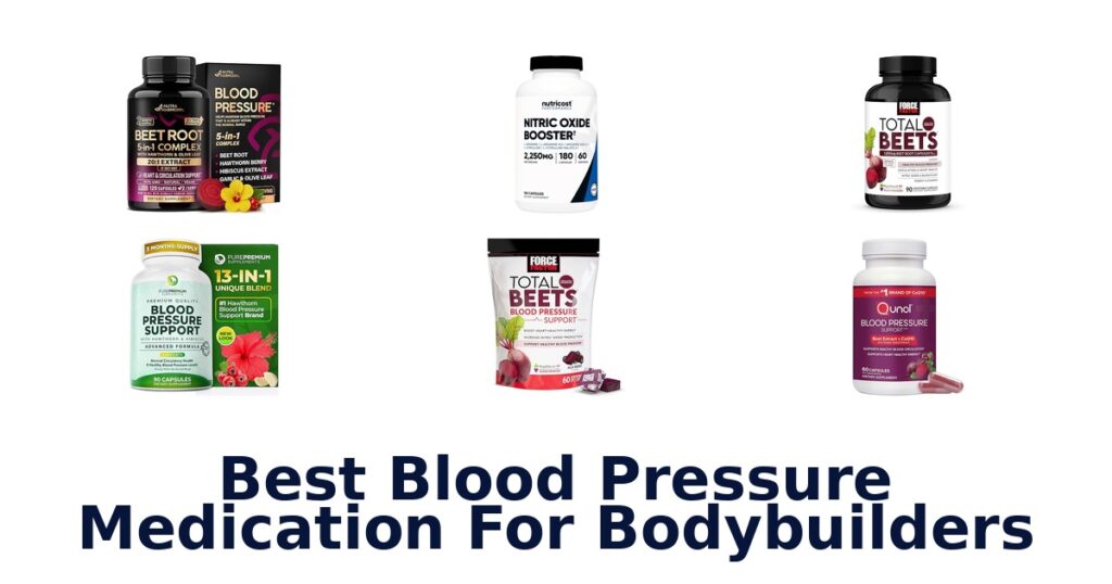Best Blood Pressure Meds for Bodybuilders (Top 10) best blood pressure medication for bodybuilders