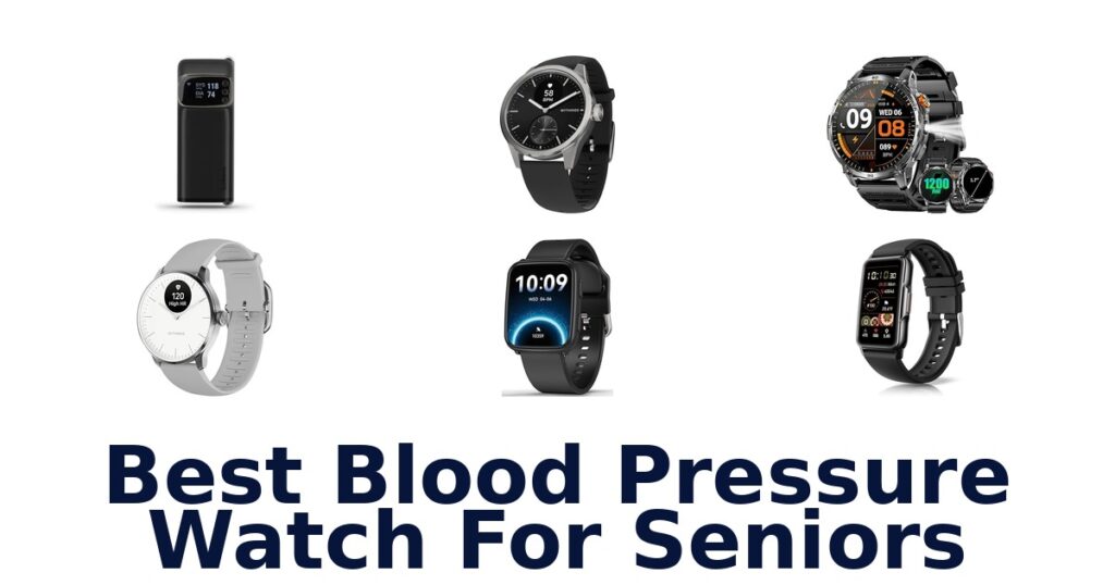 Best Blood Pressure Watches for Seniors: Top 10 Picks best blood pressure watch for seniors