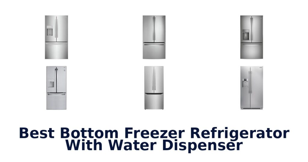 best bottom freezer refrigerator with water dispenser