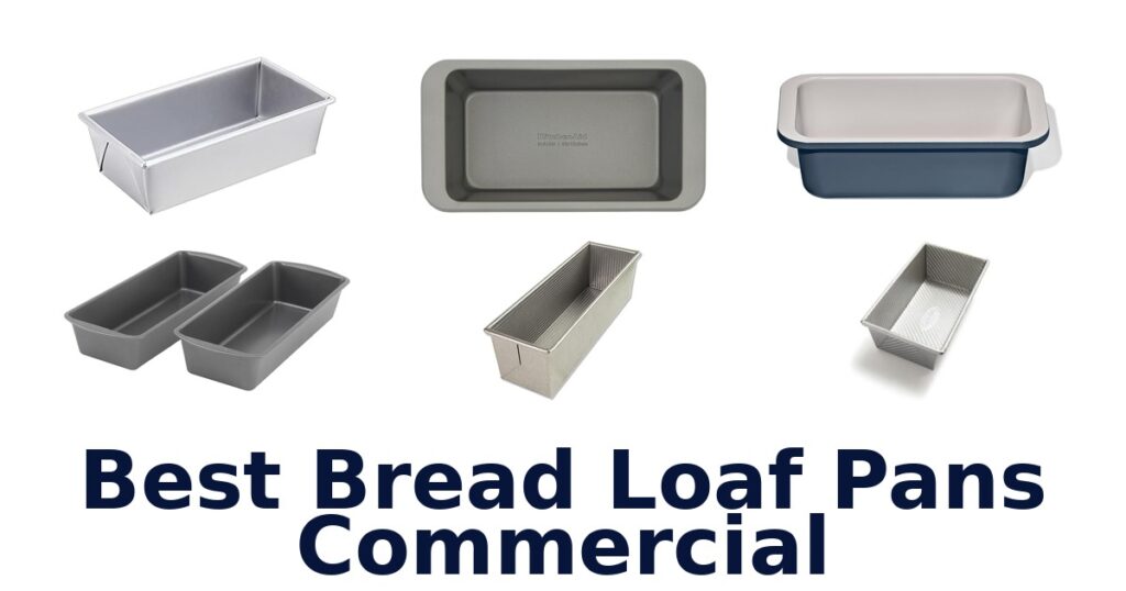 BEST Commercial Loaf Pans: Top 10 Picks best bread loaf pans commercial