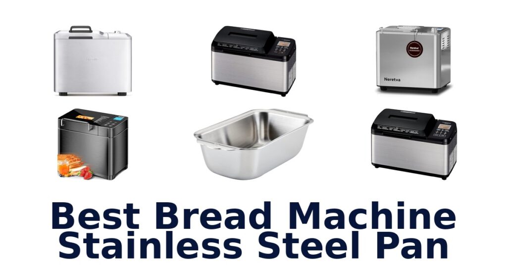 best bread machine stainless steel pan