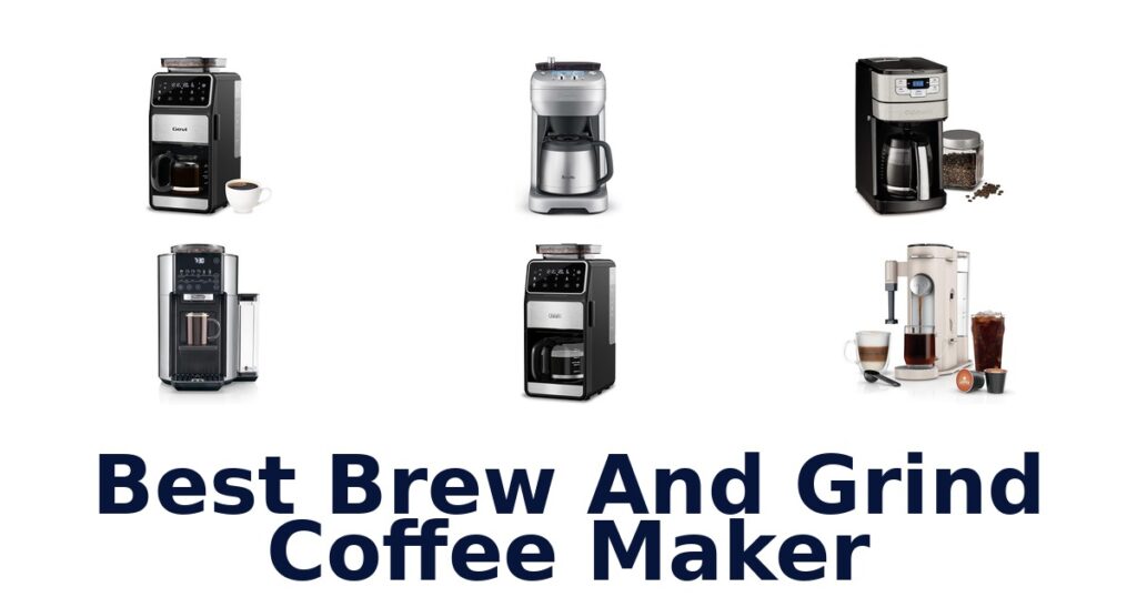 Best Brew and Grind Coffee Makers: Top 10 Picks best brew and grind coffee maker