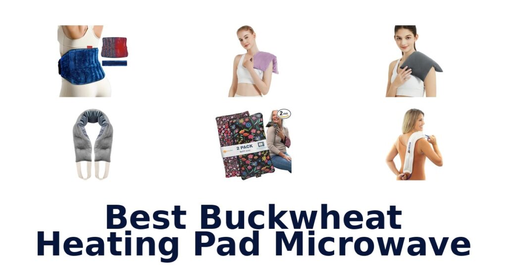 Best Buckwheat Heating Pads: Top 10 Microwave Options best buckwheat heating pad microwave