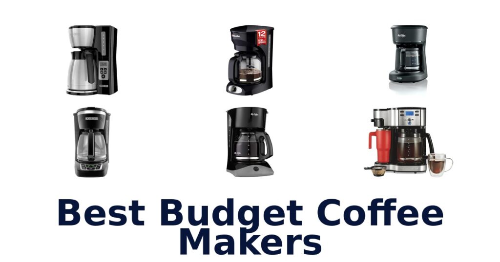 Best Budget Coffee Makers Top 10 Picks! best budget coffee makers