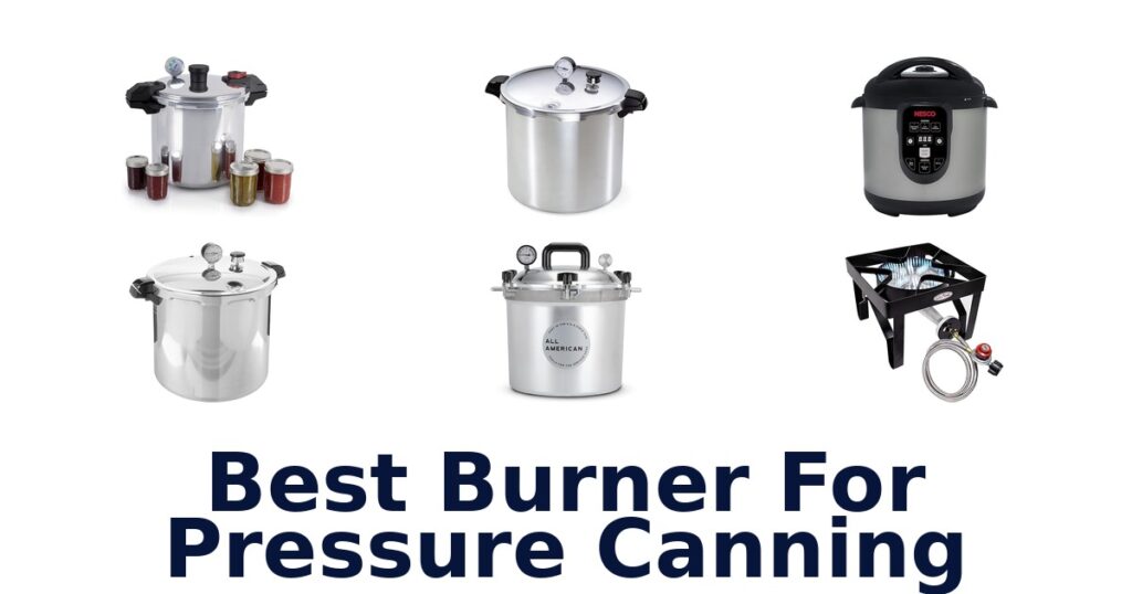 BEST Burner for Pressure Canning: Top 10 Picks best burner for pressure canning