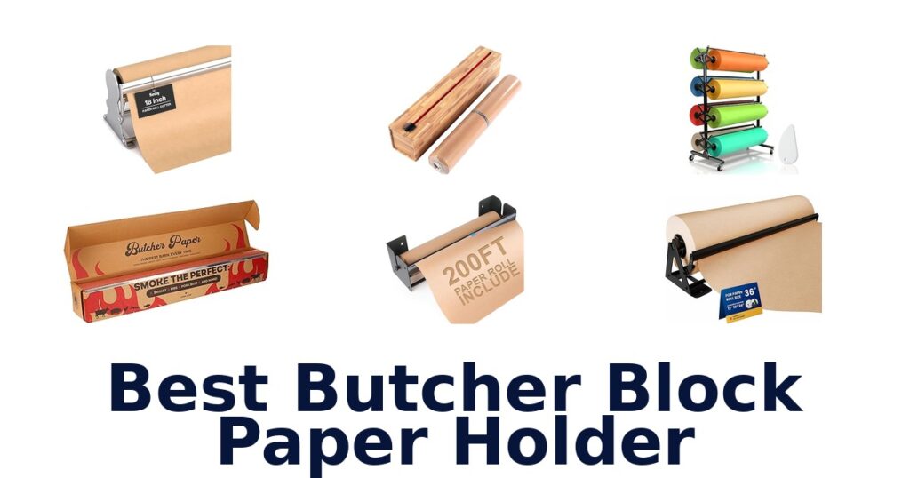 Best Butcher Block Paper Holders: Top 10 Picks best butcher block paper holder