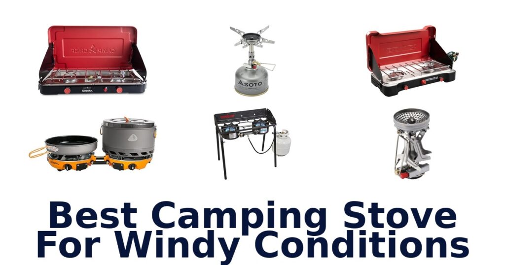 Best Camping Stoves for Windy Conditions: Top 10 Picks best camping stove for windy conditions