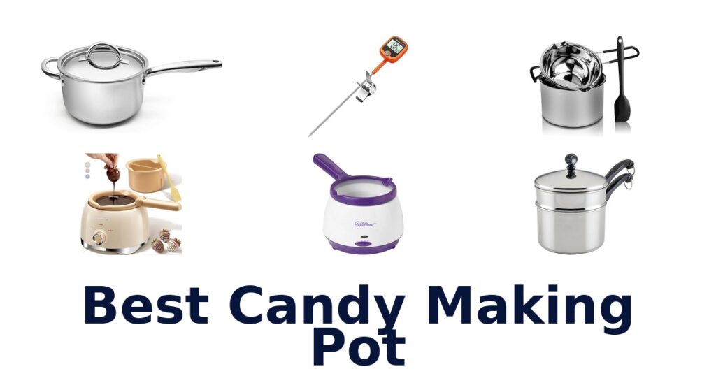 Best Candy Making Pots: Top 10 Picks Reviewed best candy making pot