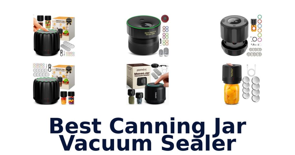 BEST Canning Jar Vacuum Sealers: Top 10 Picks best canning jar vacuum sealer