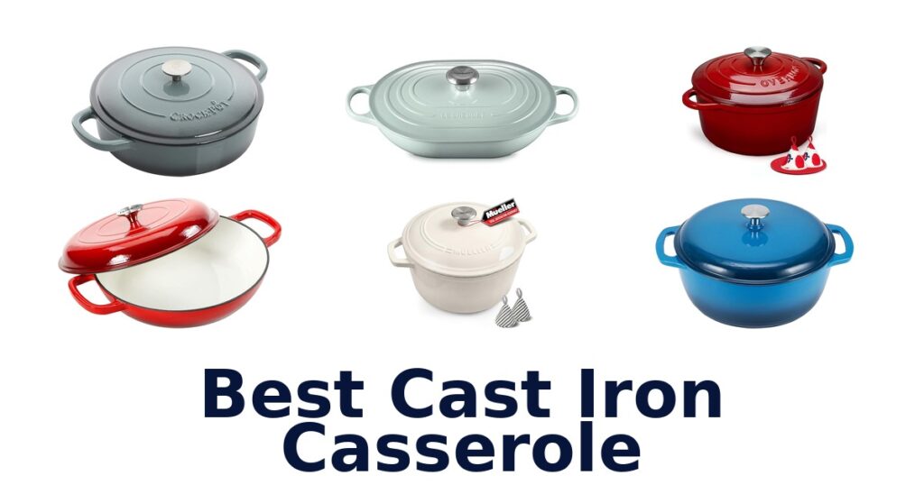 Best Cast Iron Casseroles: Top 10 Picks best cast iron casserole