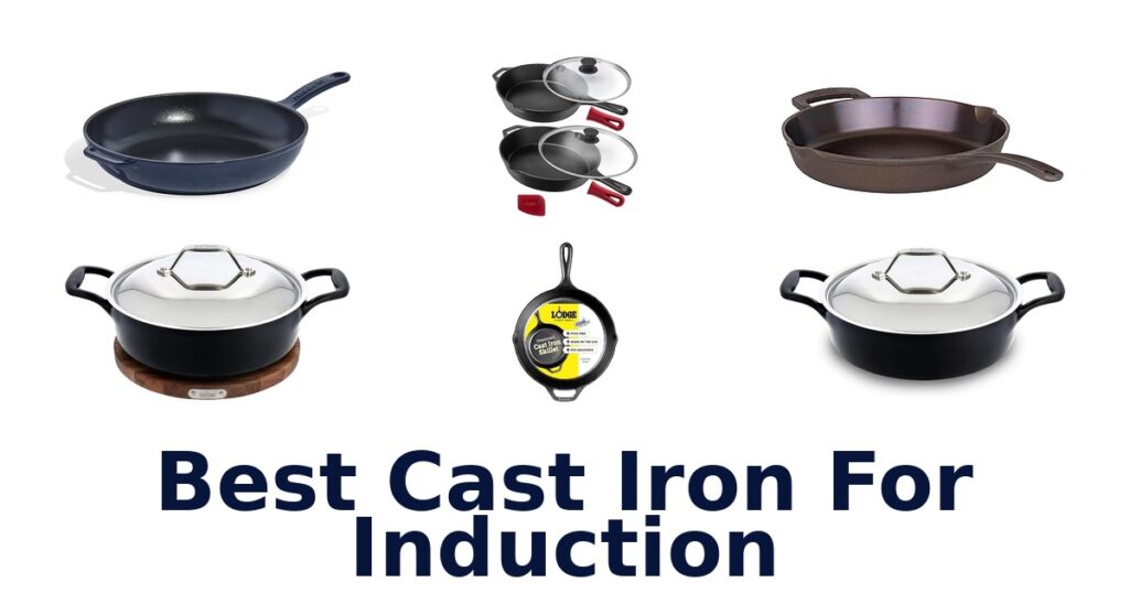 Best Cast Iron for Induction: Top 10 Picks! best cast iron for induction