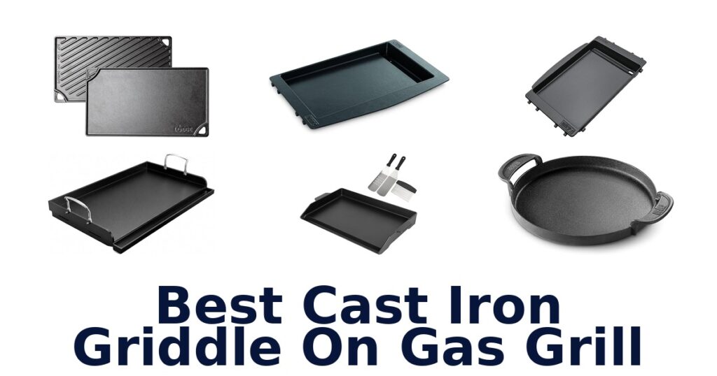 Best Cast Iron Griddles for Your Gas Grill best cast iron griddle on gas grill