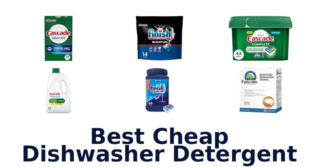 Best Cheap Dishwasher Detergent: Top 10 Picks best cheap dishwasher detergent