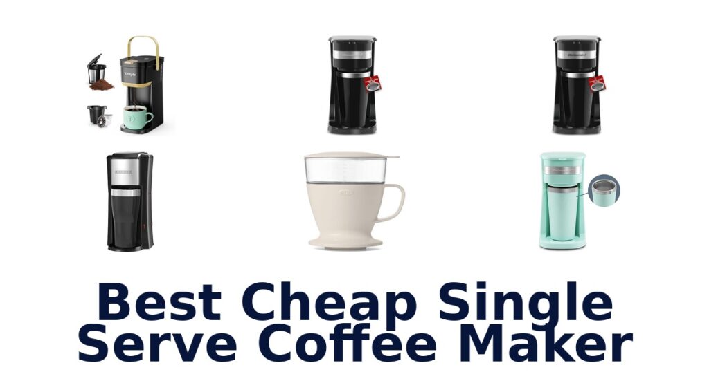 best cheap single serve coffee maker