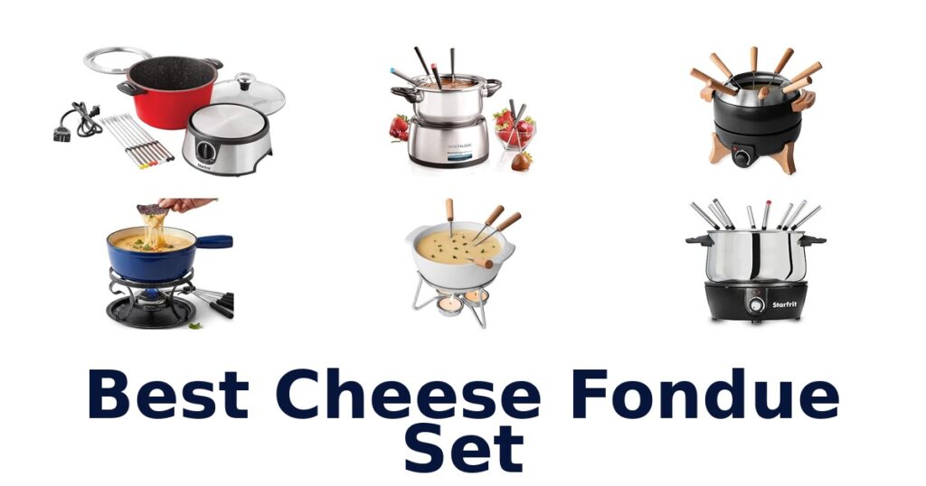 Best Cheese Fondue Sets: Top 10 Picks best cheese fondue set