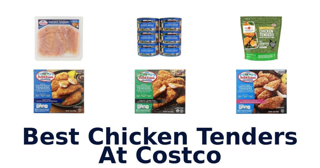 Costco’s Best Chicken Tenders: Top 10 Picks! best chicken tenders at costco