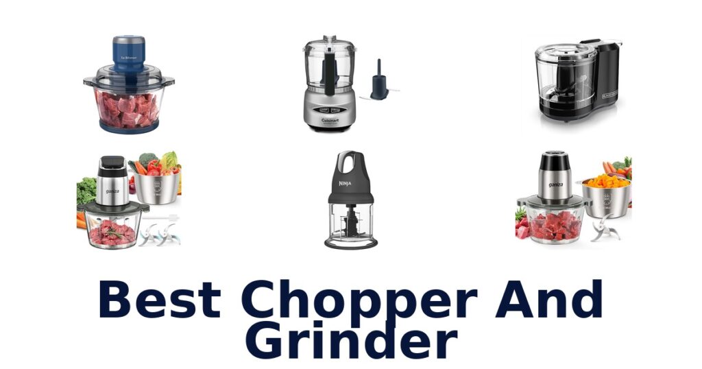 BEST Chopper & Grinder Picks best chopper and grinder