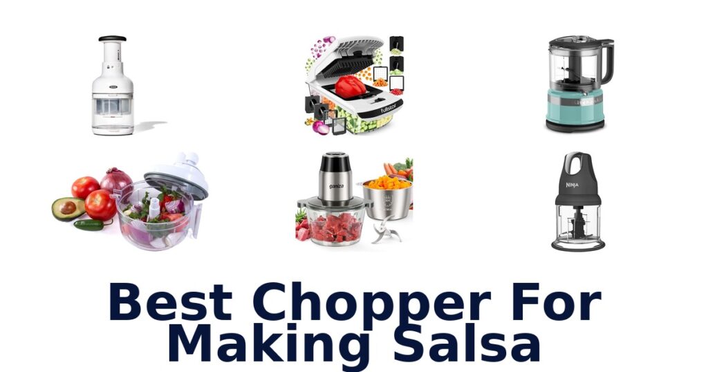 Best Chopper for Salsa: Top 10 Picks best chopper for making salsa