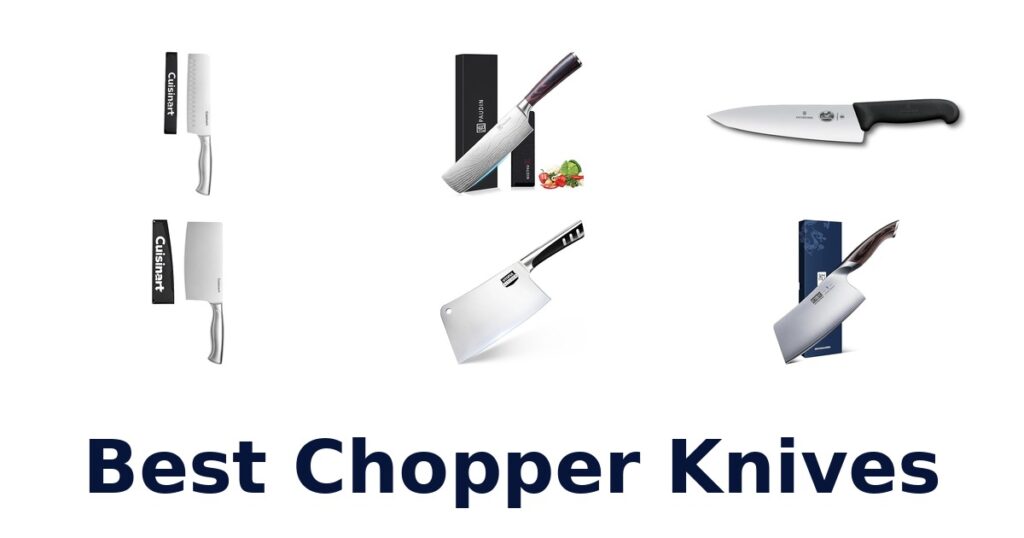 Best Chopper Knives: Top 10 Picks for Your Kitchen best chopper knives