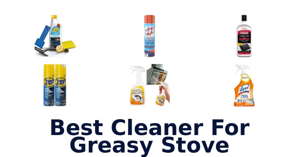 Best Cleaner for Greasy Stove: Top 10 Picks! best cleaner for greasy stove