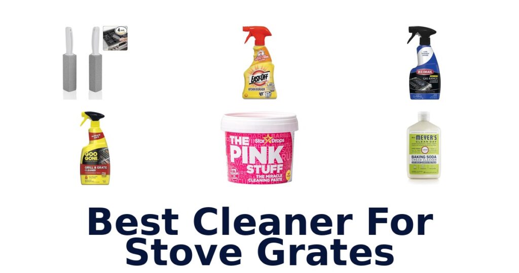Best Cleaners for Stove Grates: Top 10 Picks best cleaner for stove grates