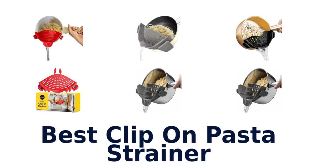 Best Clip-On Pasta Strainers: Top 10 Picks best clip on pasta strainer