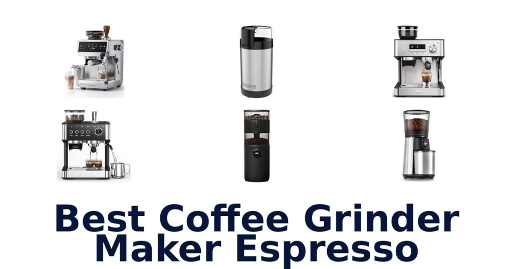 BEST Espresso Coffee Grinder Makers: Top 10 Picks best coffee grinder maker espresso