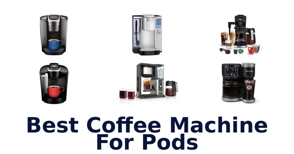 best coffee machine for pods