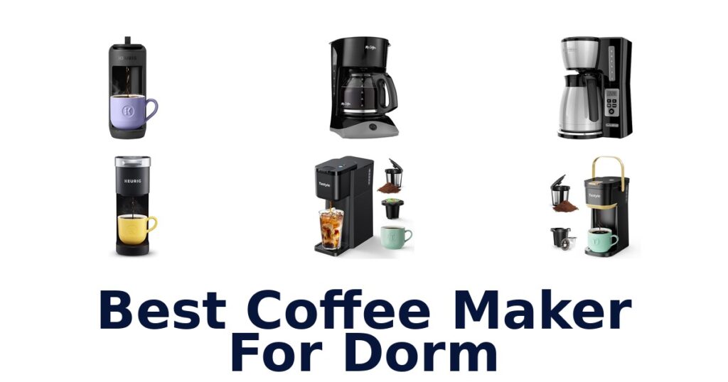 Best Coffee Makers for Dorm: Top 10 Picks best coffee maker for dorm