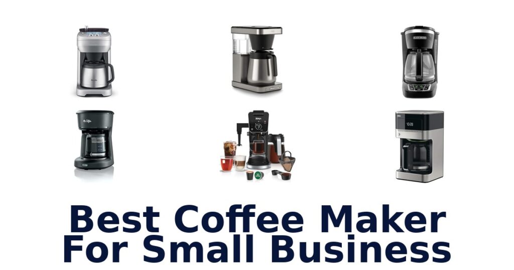 Best Coffee Makers for Small Business: Top 10 Picks best coffee maker for small business