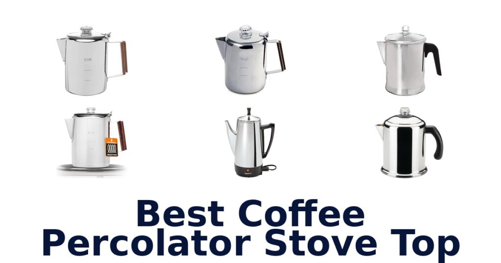 Best Stove Top Coffee Percolators: 10 Top Picks best coffee percolator stove top