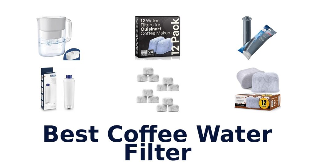 BEST Coffee Water Filters: Top 10 Picks best coffee water filter