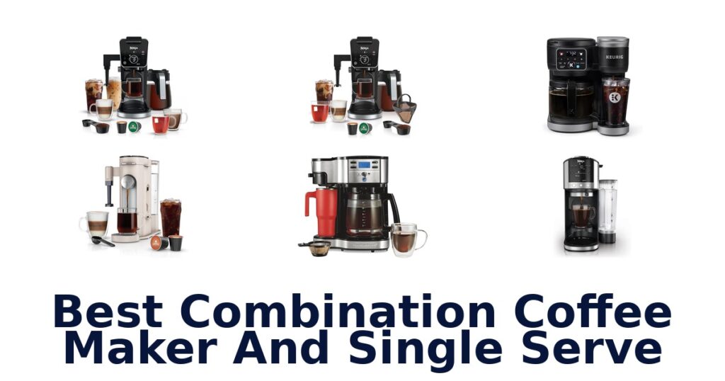 best combination coffee maker and single serve