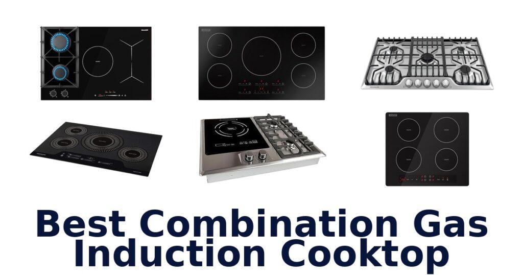 best combination gas induction cooktop
