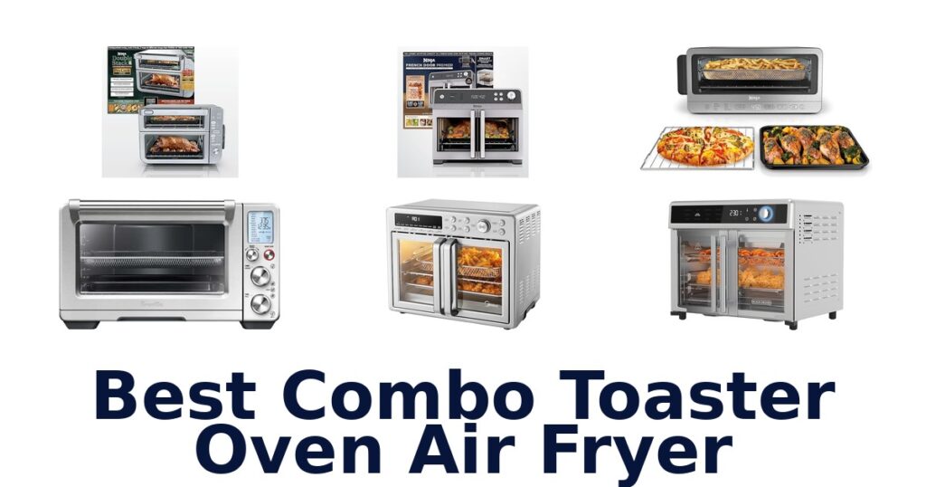 best combo toaster oven air fryer