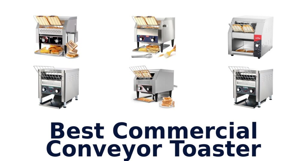 Best Commercial Conveyor Toasters: Top 10 Picks best commercial conveyor toaster