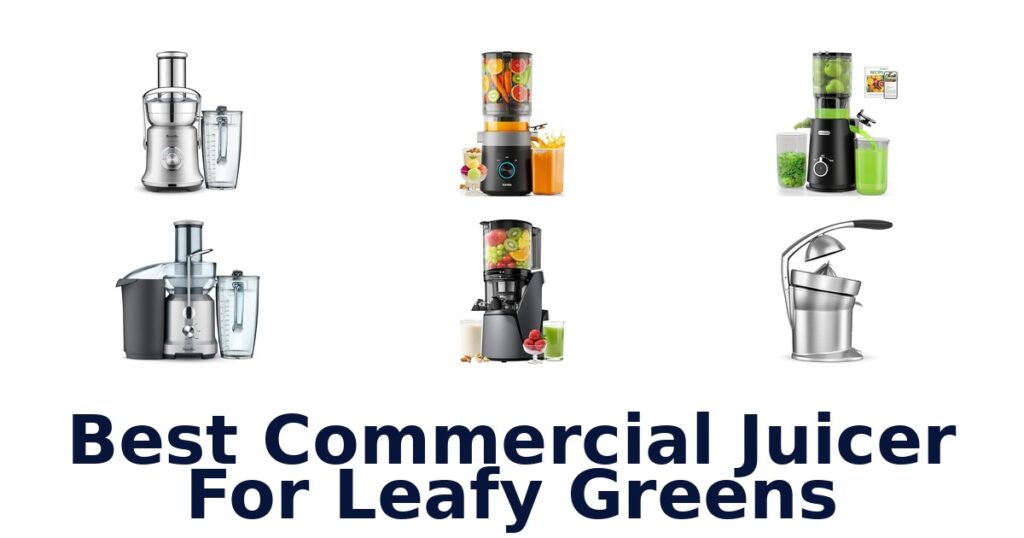 Best Commercial Juicers for Leafy Greens: Top 10 Picks best commercial juicer for leafy greens