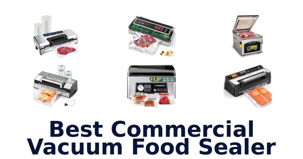 Best Commercial Vacuum Food Sealers: Top 10 Picks 2026 best commercial vacuum food sealer