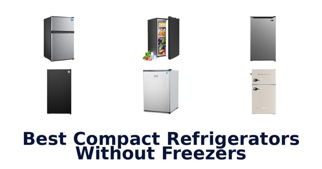 Best Compact Refrigerators Without Freezers: Top 10 Picks best compact refrigerators without freezers